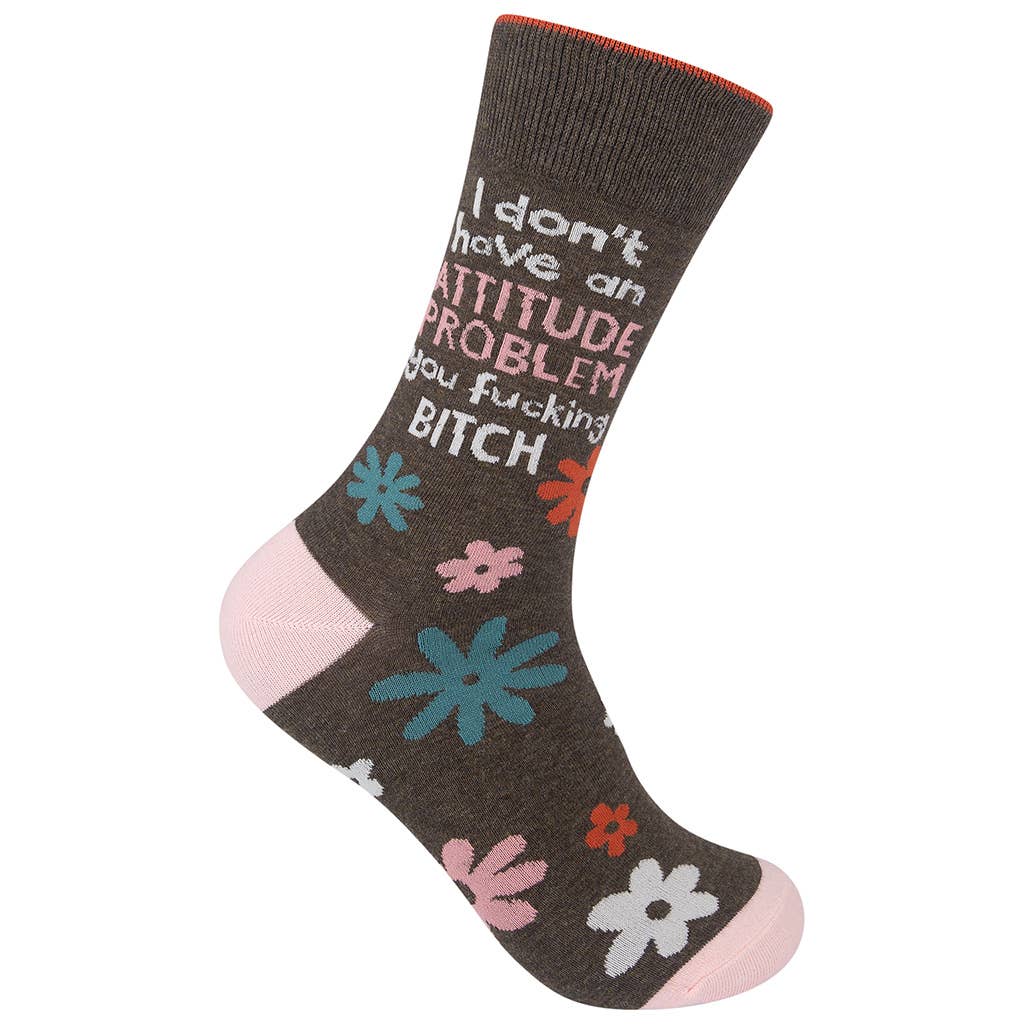 I Don’t Have An Attitude Problem You Fucking Bitch Socks - HER Home Design Boutique
